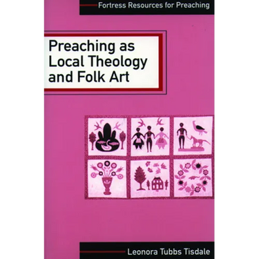 Preaching as Local Theology and Folk Art