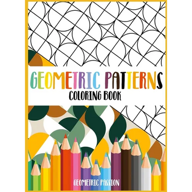 Geometric Patterns Coloring Book: A Relaxing Coloring book for adults with mindfulness and stress relief patterns
