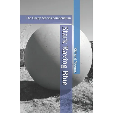 Stark Raving Blue: The Cheap Stories compendium