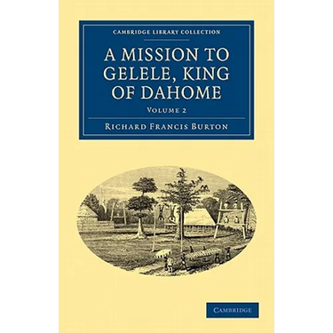 A Mission to Gelele, King of Dahome