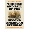 The Rise and Fall of the Second American Republic: Reconstruction, 1860-1920