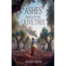 Ashes beneath the olive tree