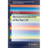 Mechanotransduction of the Hair Cell