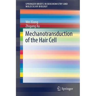 Mechanotransduction of the Hair Cell