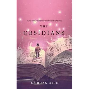 The Obsidians (Oliver Blue and the School for Seers-Book Three)