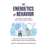 The Energetics of Behavior: Change Your Vibe, See Your Kids Thrive