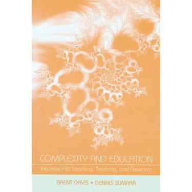 Complexity and Education: Inquiries Into Learning, Teaching, and Research
