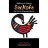 Walking in History: Sankofa: Our Trip to Ghana and Benin