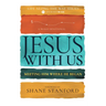 Jesus with Us: Meeting Him Where He Began