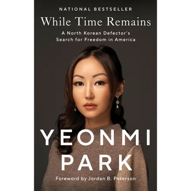 While Time Remains: A North Korean Defector's Search for Freedom in America