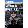 Open World Empire: Race, Erotics, and the Global Rise of Video Games