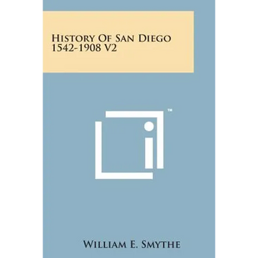 History of San Diego 1542-1908 V2