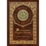 A Midsummer Night's Dream (Royal Collector's Edition) (Case Laminate Hardcover with Jacket)