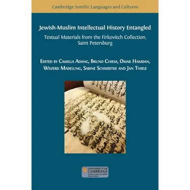 Jewish-Muslim Intellectual History Entangled: Textual Materials from the Firkovitch Collection, Saint Petersburg