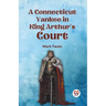 A Connecticut Yankee in King Arthur's Court