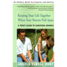 Keeping Your Life Together When Your Parents Pull Apart: A Teen's Guide to Surviving Divorce