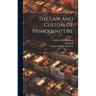 The Law And Custom Of Primogeniture