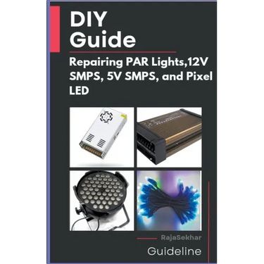 DIY Guide: Repairing PAR Lights, 12V SMPS, 5V SMPS, and Pixel LED