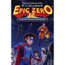 Epic Zero 12: Tales of a Cosmic Catastrophe