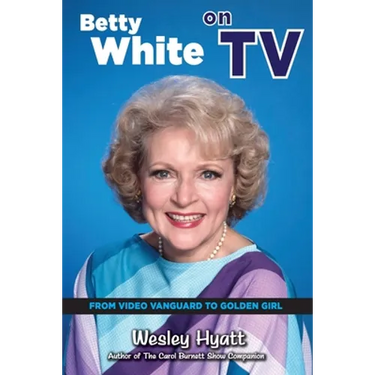 Betty White on TV: From Video Vanguard to Golden Girl