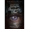Beyond the Wound - Healing Our Traumatic Past: Finding Balance and Harmony in an Unbalanced World