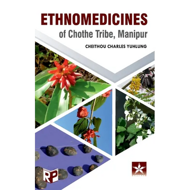 Ethnomedicines of Chothe Tribe, Manipur