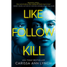 Like, Follow, Kill