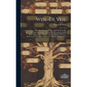 Weil-De Veil: a Genealogy, 1360-1956. Weil, Weill, Weyl, De Veil, De Veille, De Weille. Important Figures Among the Descendants of J