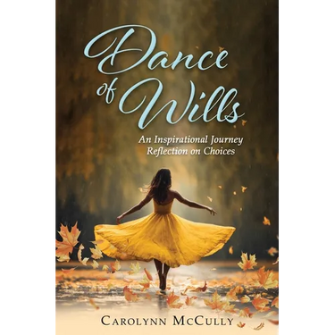 Dance of Wills: An Inspirational Journey Reflection on Choices