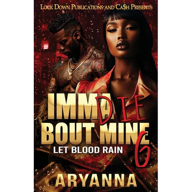 Imma Die Bout Mine 6