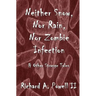 Neither Snow, Nor Rain, Nor Zombie Infection: & Other Strange Tales