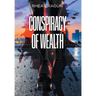 Conspiracy Of Wealth
