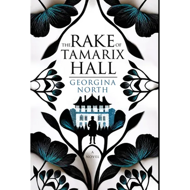 The Rake of Tamarix Hall: A Regency romance perfect for fans of Jane Austen, Georgette Heyer, and Julia Quinn