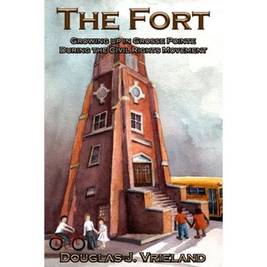 The Fort: Growing Up in Grosse Pointe During the Civil Rights Movement