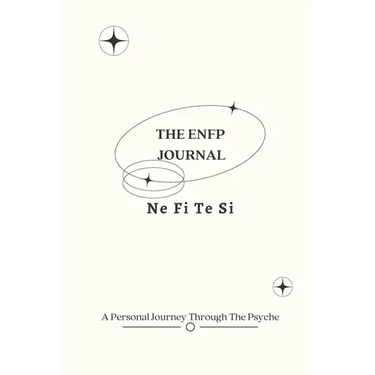 The ENFP Journal: A Personal Journey Through The Psyche