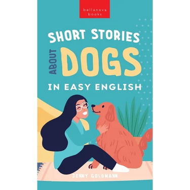 Short Stories About Dogs in Easy English: 15 Paw-some Dog Stories for English Learners