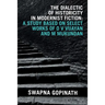 The Dialectic of Historicity in Modernist Fiction: A Study Based on Select Works of O V Vijayan and M Mukundan