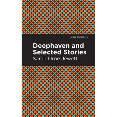 Deephaven and Selected Stories