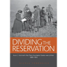 Dividing the Reservation: Alice C. Fletcher's Nez Perce Allotment Diaries and Letters, 1889-1892
