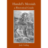 Handel's Messiah: a Rhetorical Guide