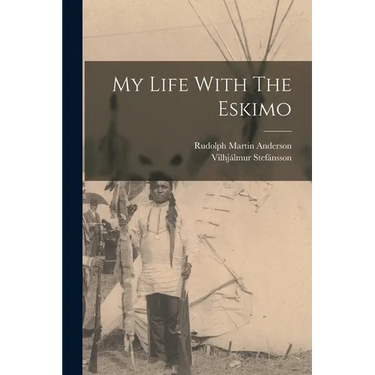 My Life With The Eskimo