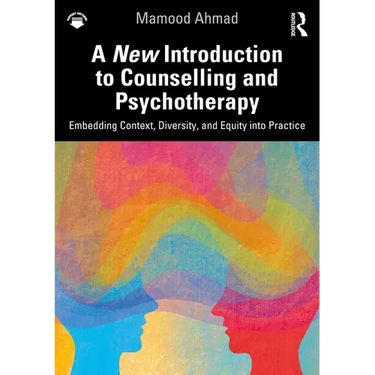 A New Introduction to Counselling and Psychotherapy: Embedding Context, Diversity, and Equity into Practice
