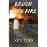 Brush with Fire