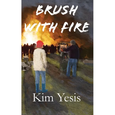 Brush with Fire
