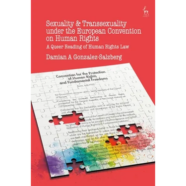 Sexuality and Transsexuality Under the European Convention on Human Rights: A Queer Reading of Human Rights Law