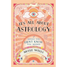 It's All about Astrology: Advice You Didn't Know You Needed
