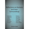 Reflections on Humans and their Surroundings: Awareness, Experience, Qualia, Hearing, Memory, Perception, Thought, Freedom, Sensations, Character, Per