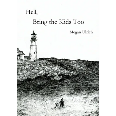 Hell, Bring the Kids Too