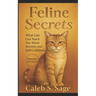 Feline Secrets: What Cats Can Teach You About Serenity and Self-Confidence