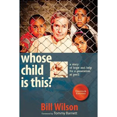 Whose Child Is This?: A Story of Hope and Help for a Generation at Peril